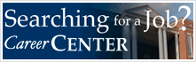 Searching for a Job? Career Center
