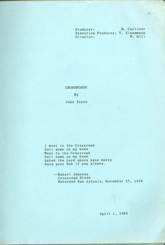 Screenplay for the movie Crossroads, written by John Fusco.  [1 April 1985].  Captured as a 600 dpi color tiff by Greg Johnson using ArchDig2, 2006-02-03.
