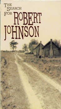 VHS.  Cover of the 1992 documentary The Search for Robert Johnson (Sony). 