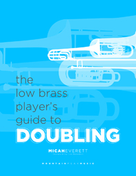The Low Brass Player's Guide to Doubling Cover